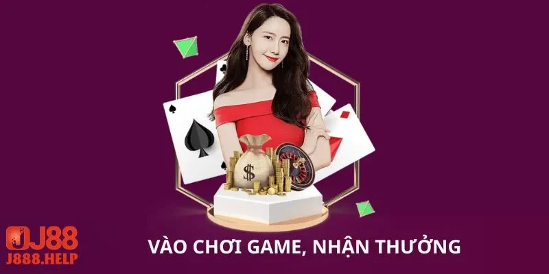 Vào chơi game, nhận thưởng